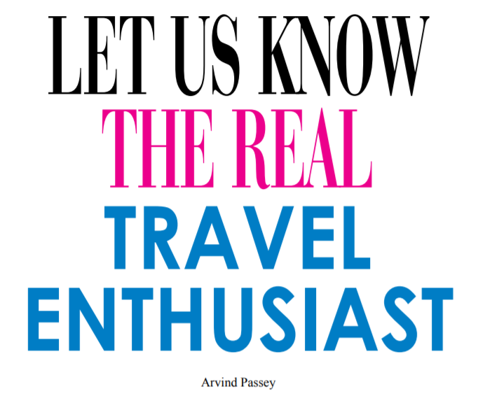 Let us know the real travel enthusiast: Arvind Passey