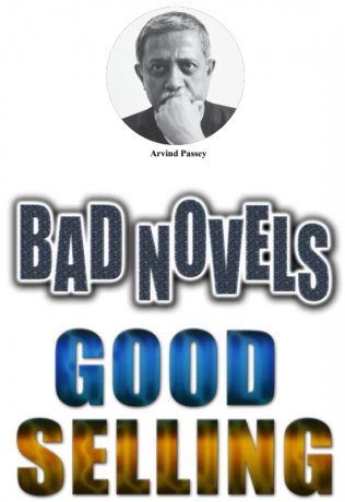 Bad Novels, Good Selling: Arvind Passey