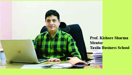 Covid-19 Pandemic – Impact on management studies: "Kishore Sharma Mentor- Taxila Business School, Jaipur"