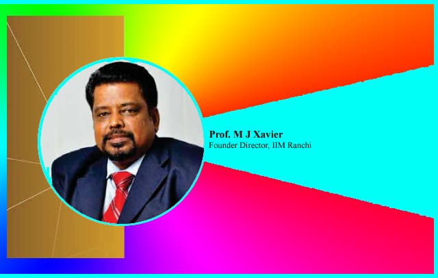 Covid-19 Pandemic – Skills and Strategies in a Post-Covid World: "Prof. MJ Xavier Founding Director of IIM Ranchi Professor of Marketing and Business Analytics with LIBA, Chennai"