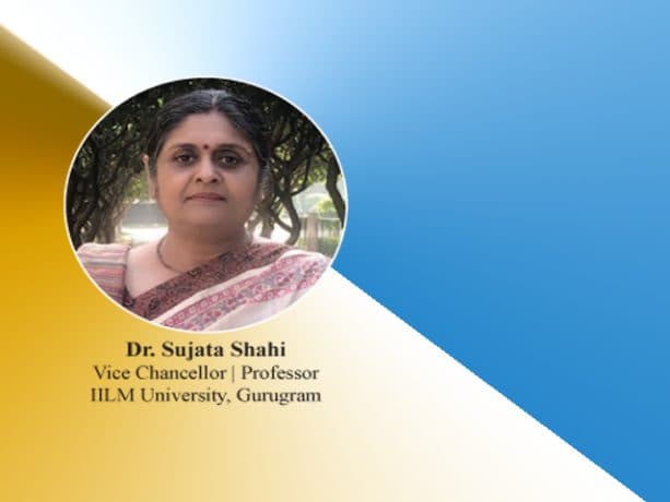 Online Education: A Way Forward For Future Learning: "Dr. Sujata Sahi Vice Chancellor- IILM University, Gurgaon"