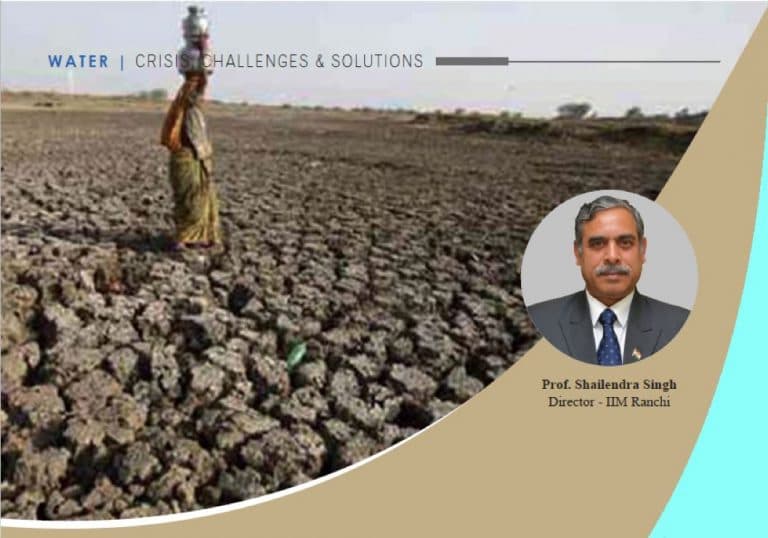 Water Crises in India: Way Forward-"Prof. Shailendra Singh Director – IIM Ranch"