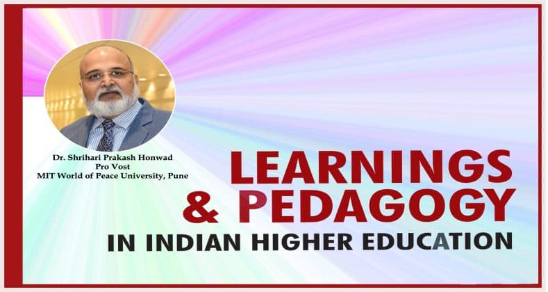 Learnings and Pedagogy in Indian Higher Education: Dr. Shrihari Honwad, Pro Vost, MIT World of Peace University