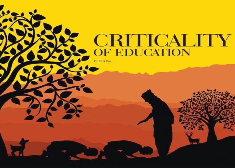 Criticality of Education: By Dr. B B Das