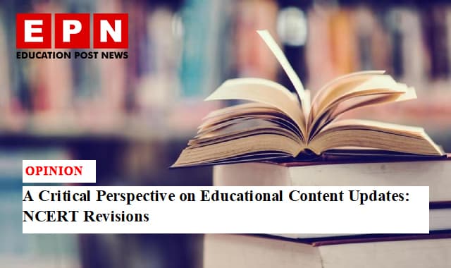 A Critical Perspective on Educational Content Updates: NCERT Revisions