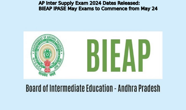 AP Inter Supply Exam 2024 Dates Released: BIEAP IPASE May Exams to Commence from May 24