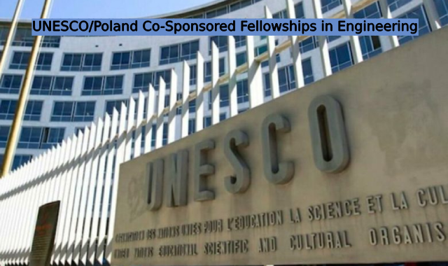 UNESCO/Poland Co-Sponsored Fellowships in Engineering: Empowering Research and International Collaboration