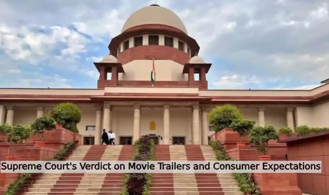 Supreme Court Ruling: Promotional Trailer vs. Movie Content