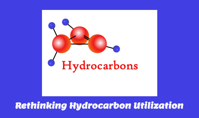 Rethinking Hydrocarbon Utilization: Strategies for a Sustainable Future