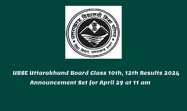 UBSE Uttarakhand Board Class 10th and 12th Result Announcement: Mark Your Calendars for April 29, 11 am