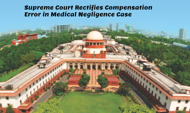 Supreme Court Enhances Compensation Due to Misapplication of "Eggshell Skull Rule" in Medical Negligence Case