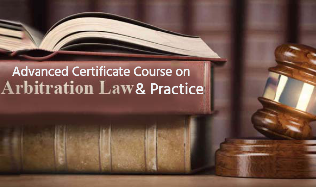 Enhancing Expertise: Advanced Certificate Course on Arbitration Law & Practice: A Comprehensive Training Program to Elevate Your Arbitration Skills and Career Prospects