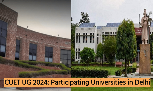 CUET UG 2024: Participating Universities in Delhi