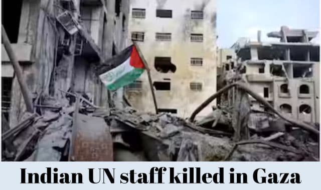 Indian working with UN killed in an attack in Gaza