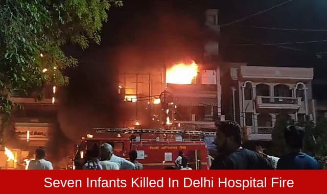 Delhi Hospital Fire Kills Seven Infants