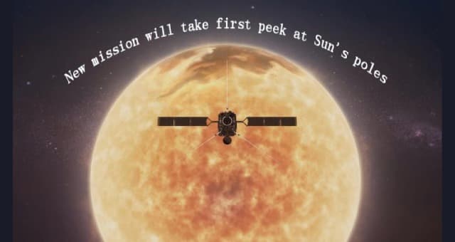 New mission will take 1st peek at Sun’s poles.