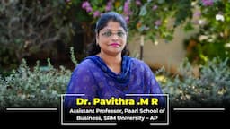 Dr. Pavithra M. R., Assistant Professor at Paari School of Business, SRM University – AP