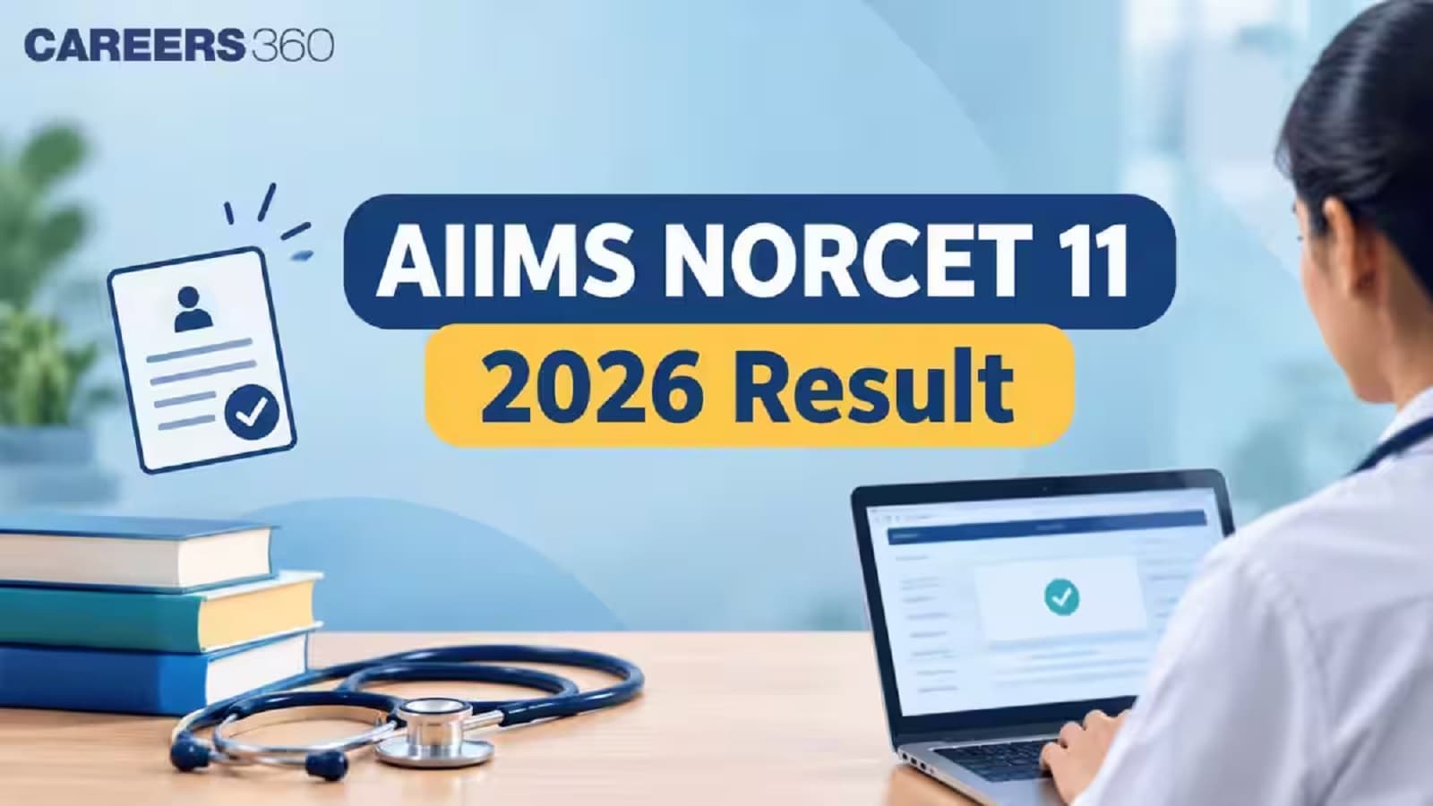 AIIMS NORCET 11 Mains Result 2026 Stage 2 merit list and Nursing Officer recruitment result update.