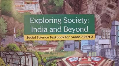 NCERT revises Class 7 Social Science books with sections on Ghazni, Ghuri and India’s neighbors
