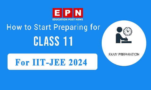 How to start your IIT-JEE preparation in Class 11?
