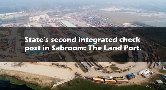 State’s second integrated check post in Sabroom: The Land Port
