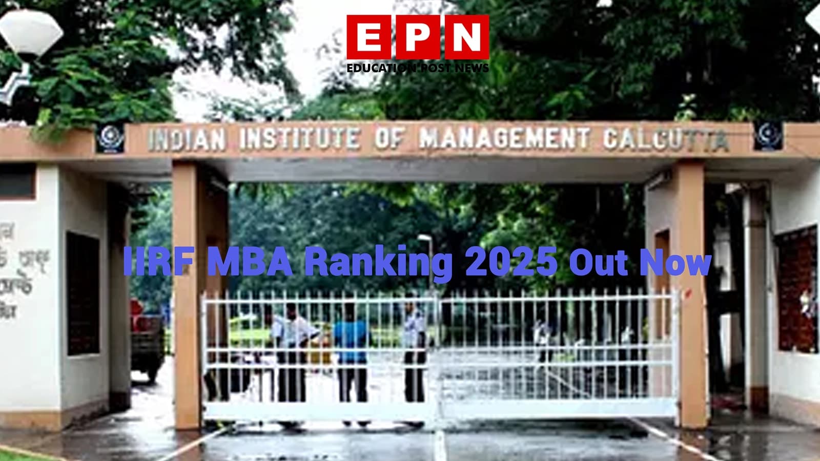 IIM Calcutta Sets Benchmark in Executive MBA Education, Tops IIRF MBA Ranking 2025