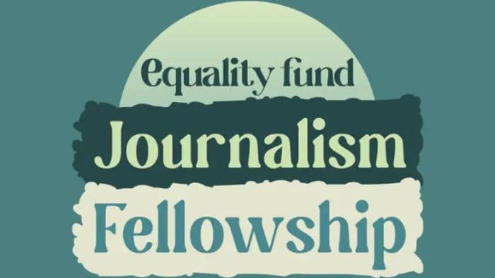 Equality Fund Journalism Fellowship 2026 opens applications for Global South journalists